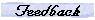 Feedback